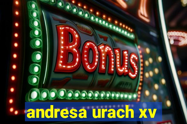 andresa urach xv